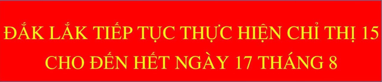 Đắk Lắk tiếp tục thực hiện Chỉ thị 15/CT-TTg ngày 27/3/2020 của Thủ tướng chính phủ. 